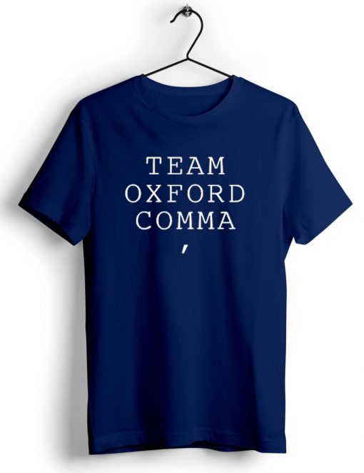 Team Oxford Comma Funny Grammar Blue Naval Shirt