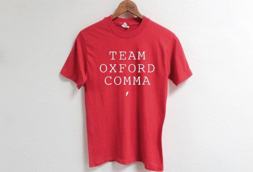 Team Oxford Comma Funny Grammar Red Shirt