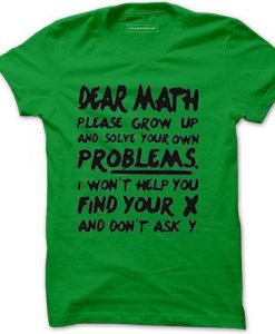 Dear Math Green T shirts