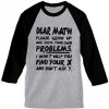 Dear Math Grey Black Sleeves raglan t shirts