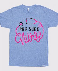 Med Surg Nurse Blue Sea Tshirts