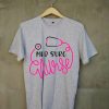 Med Surg Nurse Grey T shirts