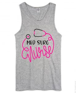 Med Surg Nurse Grey Tank top