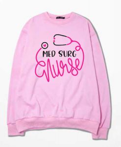 Med Surg Nurse Pink Sweatshirts