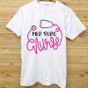 Med Surg Nurse White Tshirts