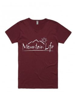 Mountain Life Maroon Tshirts