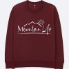 Mountain Life Maroon sweatshirts