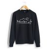 Mountain Life black sweatshirts