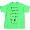 So Will I green neon t shirts