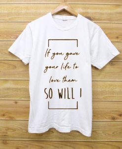 So Will I white t shirts