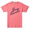 Young American Pink Tees