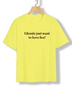 ghouls just want to have fun yellow t shirt