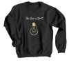 Be Light Black Sweatshirts