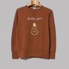 Be Light Brown Sweatshirts