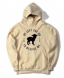 He Left The 99 To Rescue Me Cream Hoodie