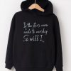If The Stars Were Made To Worship So Will I Short black hoodie