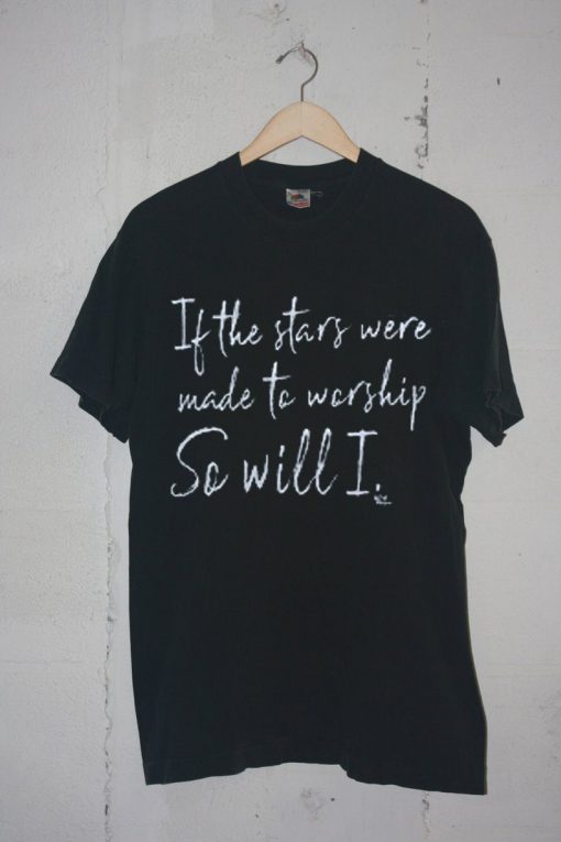 If The Stars Were Made To Worship So Will I Short black tshirts