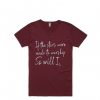 If The Stars Were Made To Worship So Will I Short maroon t shirts