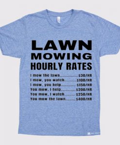 Lawn Mowing Hourly Rates Price List Grass Blue Sky T-Shirt