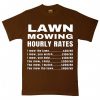 Lawn Mowing Hourly Rates Price List Grass Brown T-Shirt