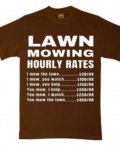 Lawn Mowing Hourly Rates Price List Grass Brown T-Shirt