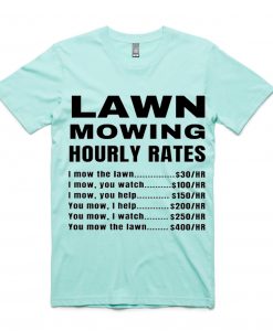 Lawn Mowing Hourly Rates Price List Grass Green T-Shirt