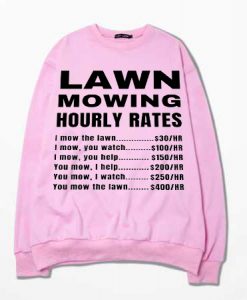Lawn Mowing Hourly Rates Price List Grass Pink Sweatshirts