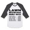 Lawn Mowing Hourly Rates Price List Grass White Black Sleees Raglan T-Shirt