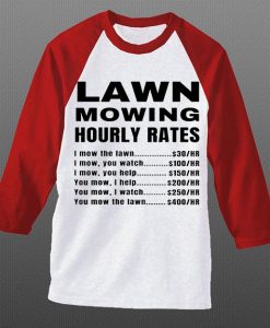 Lawn Mowing Hourly Rates Price List Grass White Red Sleees Raglan T-Shirt