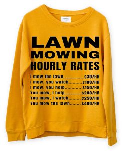 Lawn Mowing Hourly Rates Price List Grass Yellow Sweatshirts