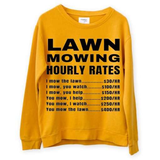 Lawn Mowing Hourly Rates Price List Grass Yellow Sweatshirts