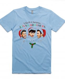 Like It's Christmas Jonas Brothers Blue Sky Tshirts