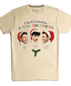 Like It's Christmas Jonas Brothers Cream Tshirts