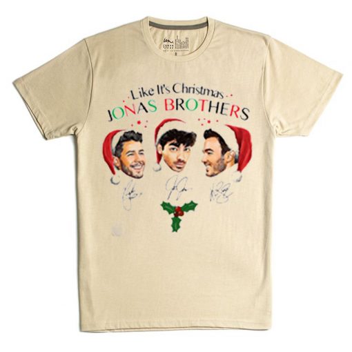 Like It's Christmas Jonas Brothers Cream Tshirts