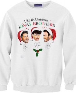 Like It's Christmas Jonas Brothers White Sweatshirts