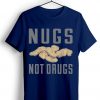 Nugs Not Drugs Blue Navy Tshirts