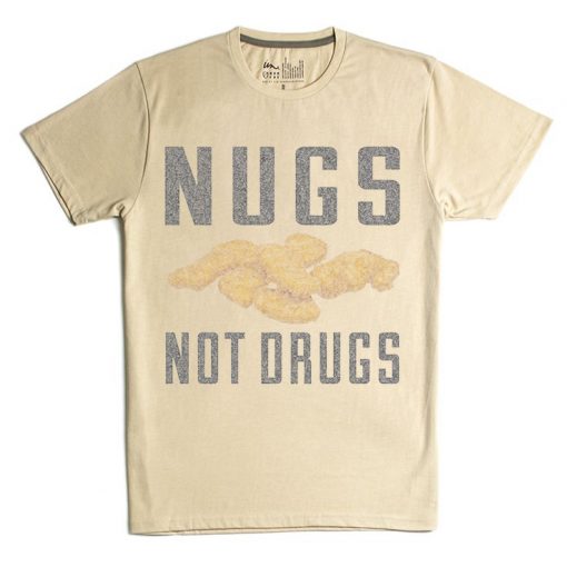 Nugs Not Drugs Cream Tshirts