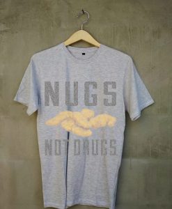 Nugs Not Drugs Grey Tshirts