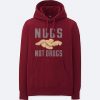 Nugs Not Drugs Maroon Hoodie