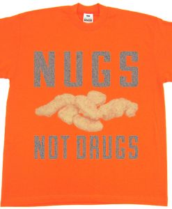 Nugs Not Drugs Orange Tshirts