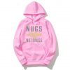 Nugs Not Drugs Pink Hoodie