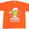 The Grinch Marry Whatever Oange Tshirts