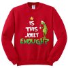 Is This Jolly Enough Red Sweatshirts