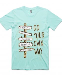 Go Your Own Way Green Mint Tees