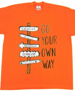 Go Your Own Way Orange Tees