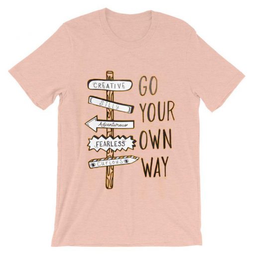 Go Your Own Way Pink Tees