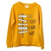 Go Your Own Way Yellow Sweatshirts