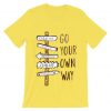 Go Your Own Way Yellow Tees