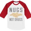 Nugs Not Drugs White Red Sleeves Raglan Tees