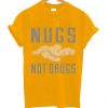 Nugs Not Drugs Yellow Tshirts